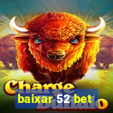 baixar 52 bet